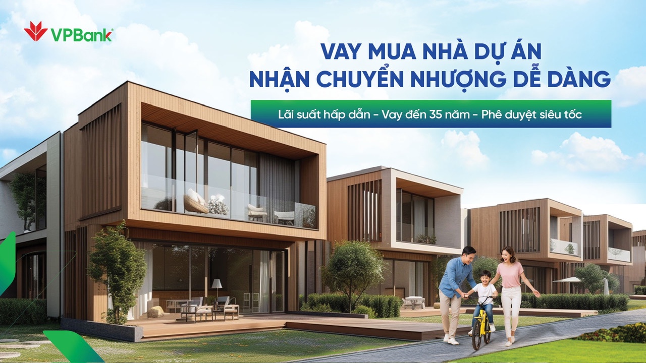 Trung tâm cho vay Nhà dự án VPBank – Mô hình chuyên biệt tháo gỡ điểm nghẽn giao dịch bất động sản