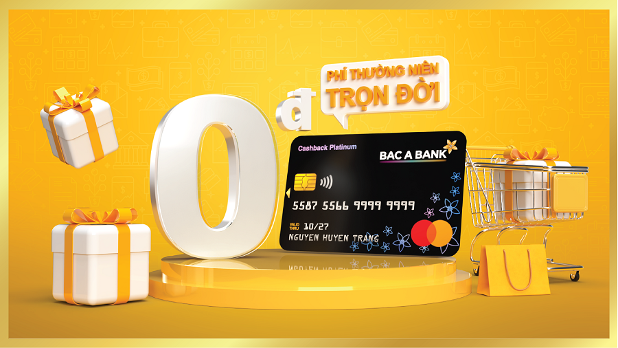 BAC A BANK miễn phí thường niên trọn đời cho chủ thẻ tín dụng - Ảnh 1